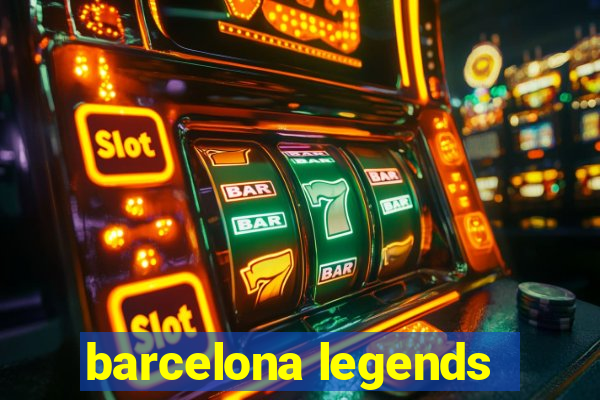 barcelona legends